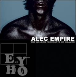 Alec Empire : The Golden Foretaste of Heaven